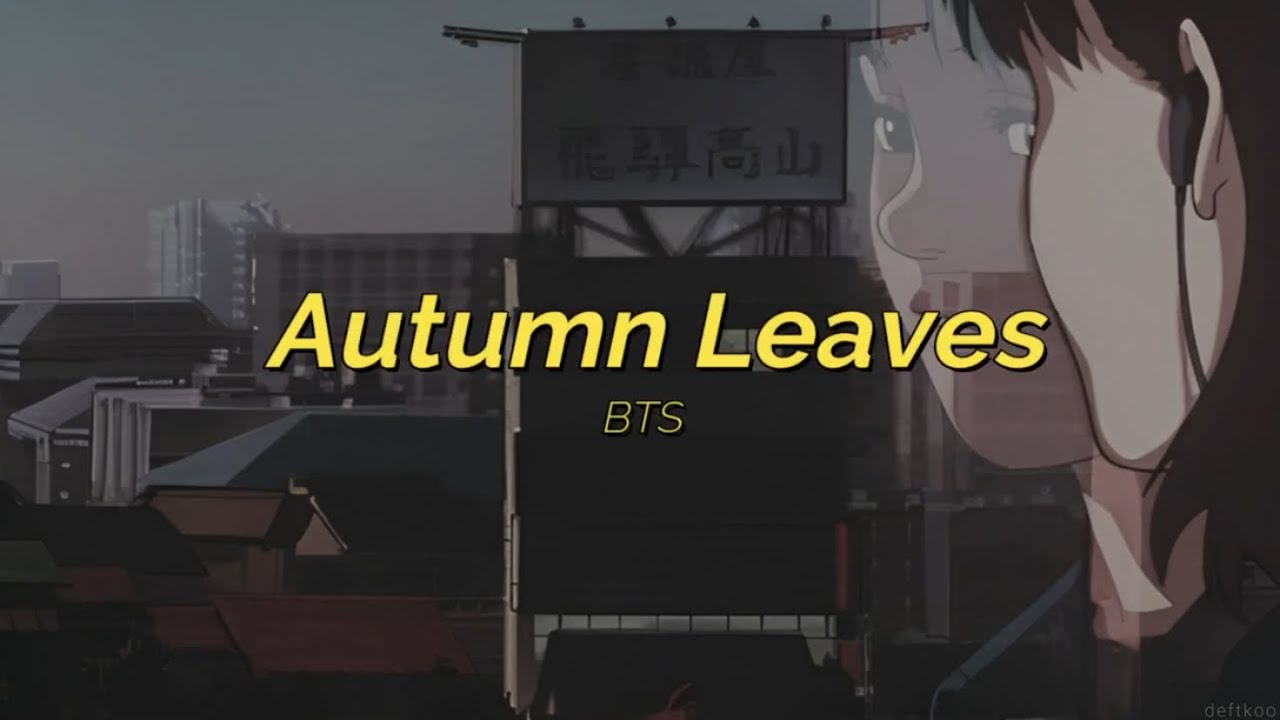 ⌜english lyrics⌟ bts ↬ dead / autumn leaves