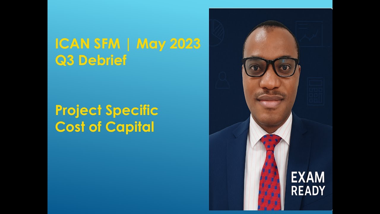 ICAN SFM | May 2025 Q3 Debrief - Project Specific Cost of Capital |Risk Adjusted Cost of Capital