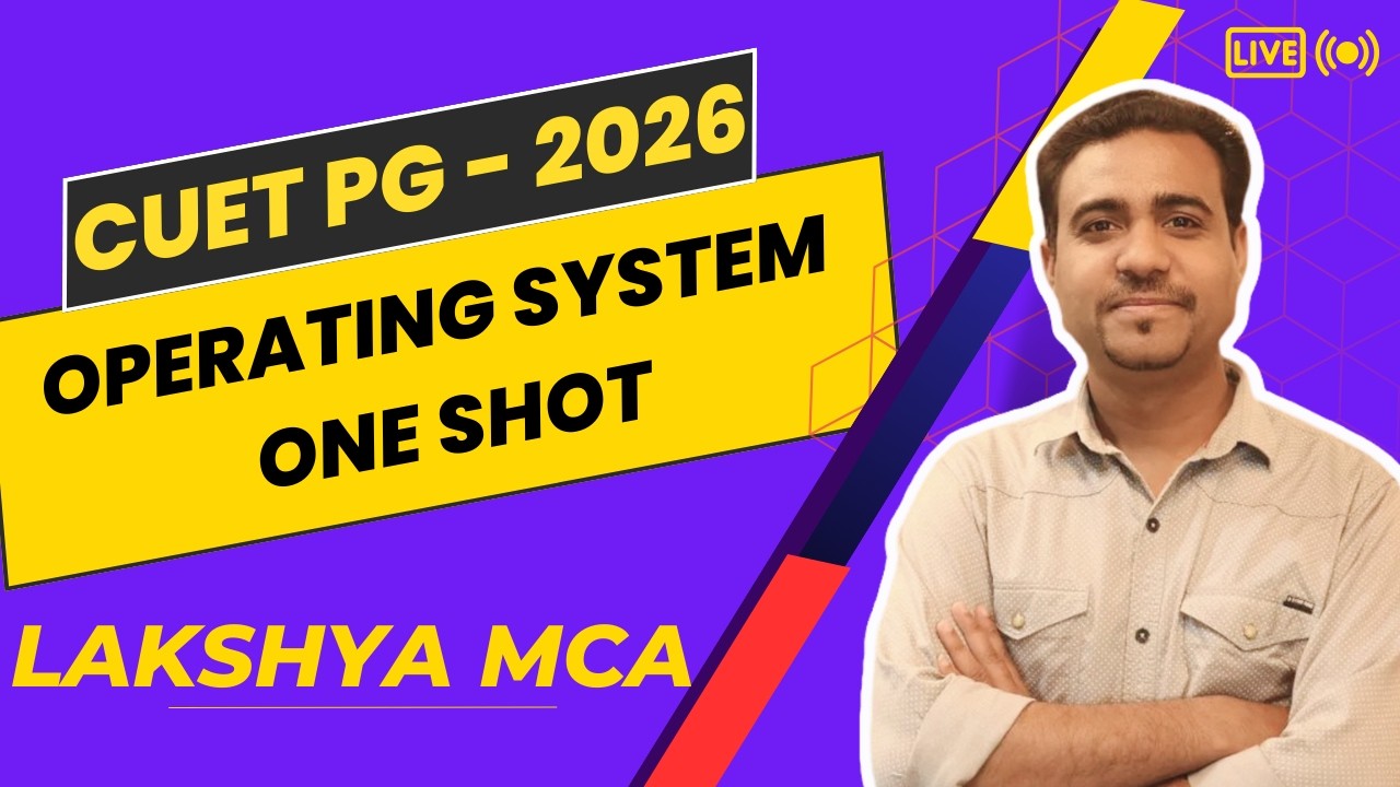 Operating System One Shot Classes for CUET PG 2026| Lakshya MCA