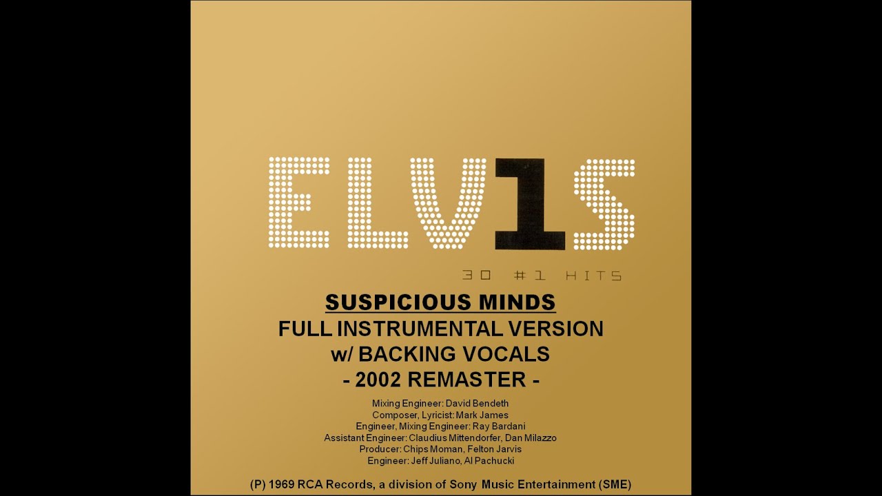 Suspicious Minds (Elvis Presley, Full Instrumental Version with Backing Vocals, 2002, 30 #1 Hits)