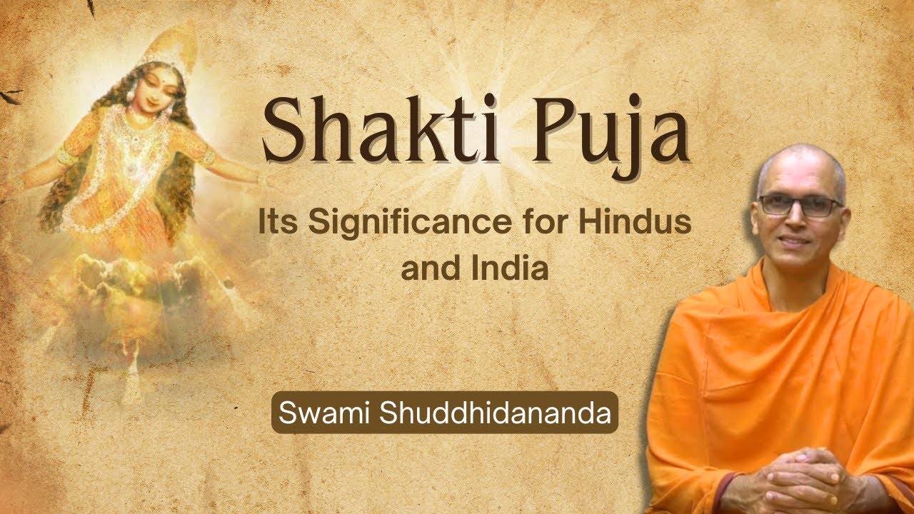 Shakti Puja—Its Significance for Hindus and India | Swami Shuddhidananda