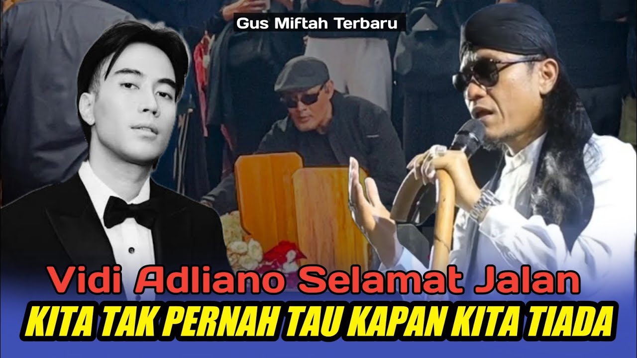 gus miftah terbaru vidi adliano selamat jalan