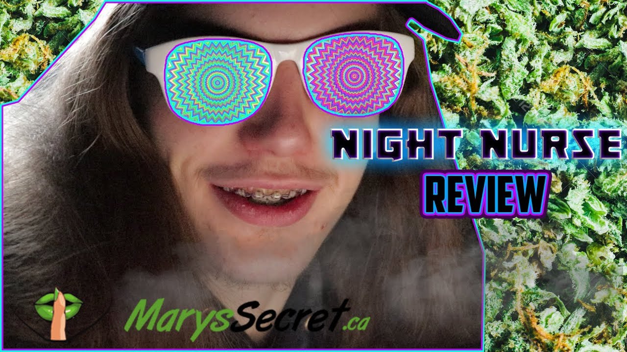 Night Nurse Strain Review by Marys secret W/@rollinwithbowlin
