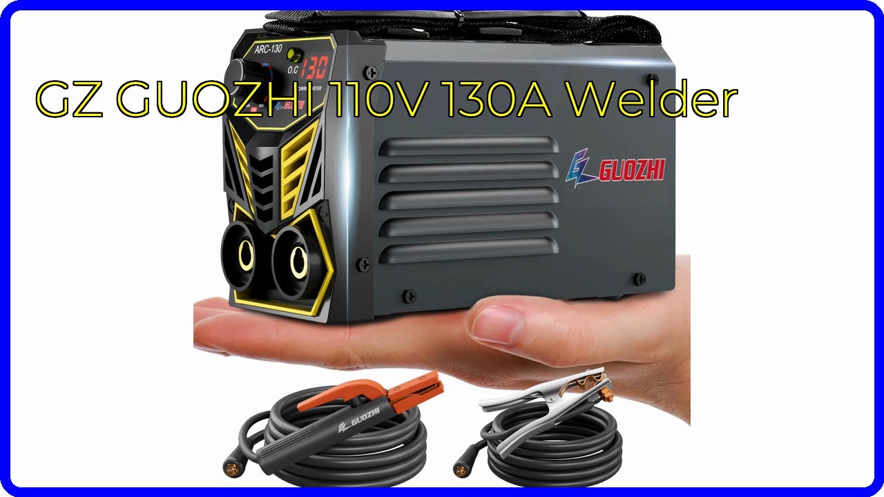 REVIEW (2026): GZ GUOZHI 110V 130A Welder. First Look.