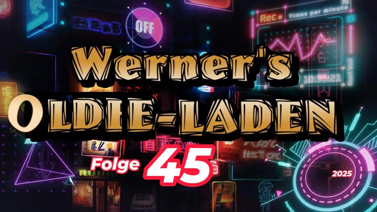 Werner's OLDIE-LADEN Nr. 45, die besten Clips aus den 60ern 70ern und 80er Jahre.