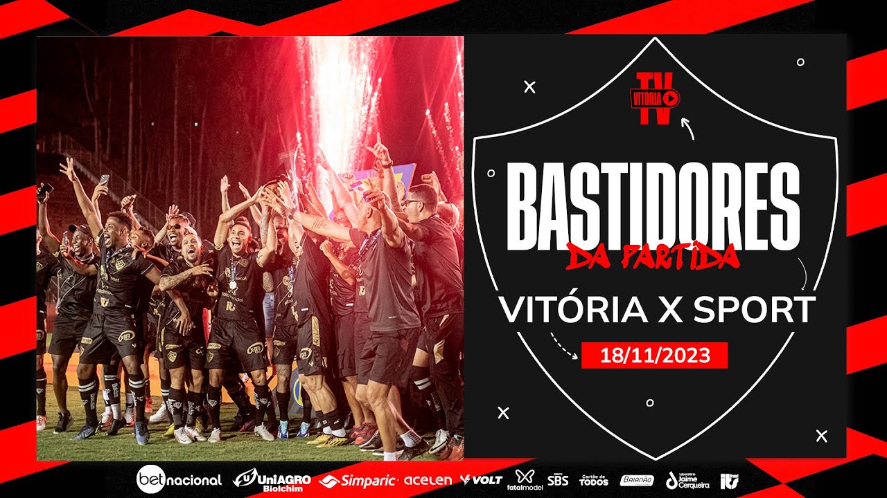 BASTIDORES  | VITÓRIA 1X0 SPORT |  18.11.2023