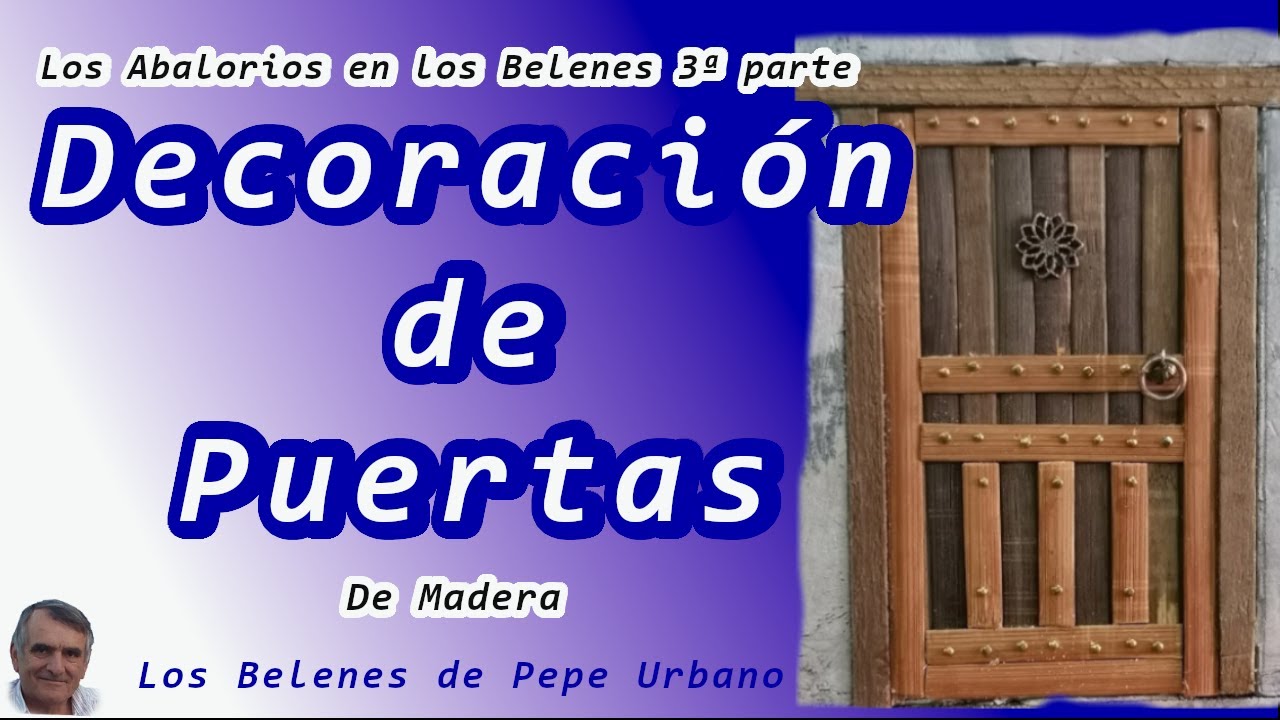 DECORACION DE  PUERTAS DE MADERA, LOS ABALORIOS EN NUESTROS BELENES 3 PARTE