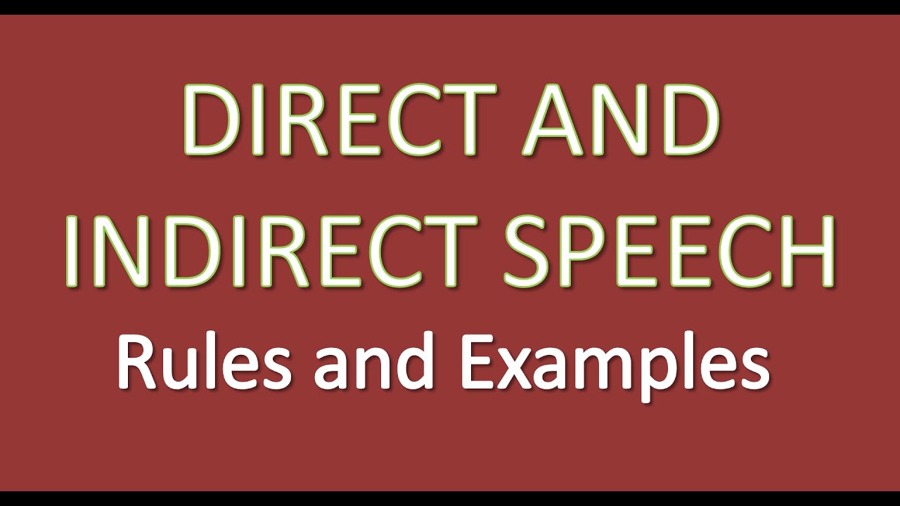 Direct and Indirect speech rules and examples