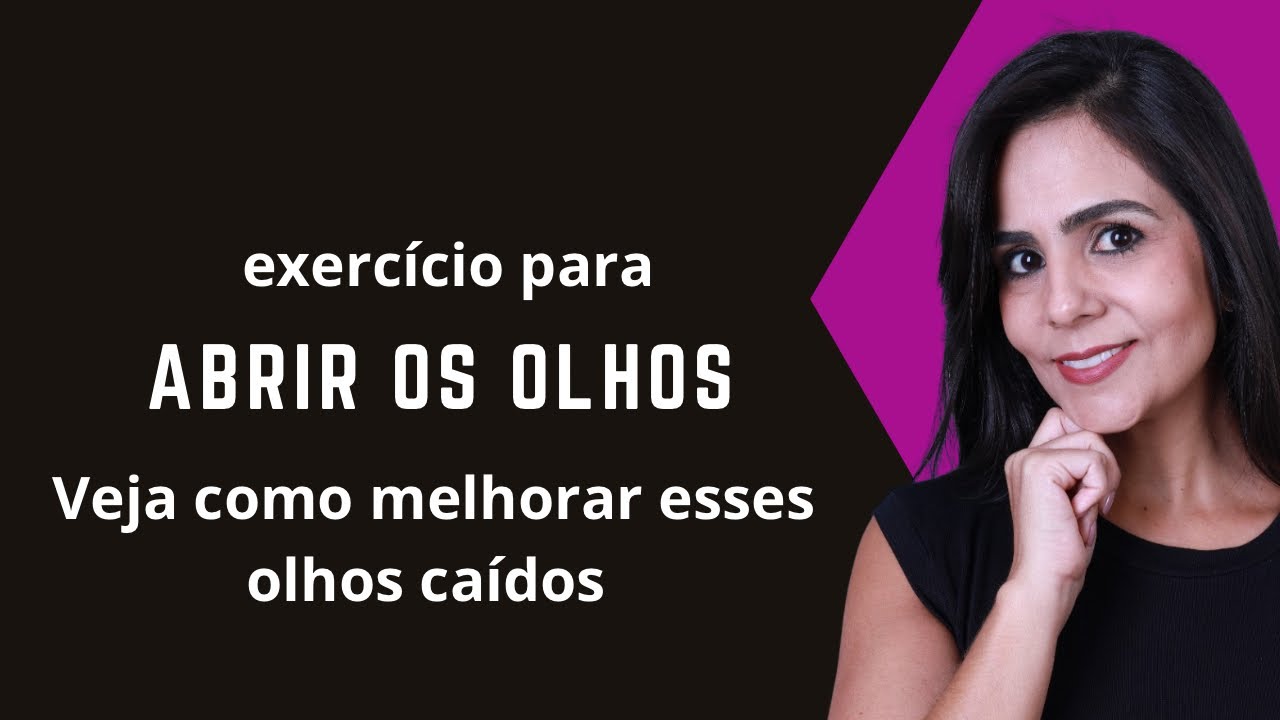 Exercício para abrir os olhos 