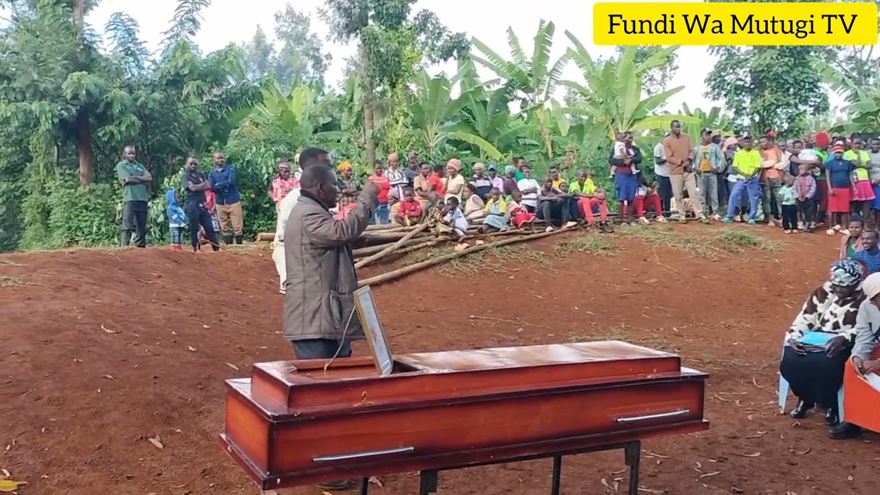 Mutembei Wa miriti Preaching at the Burial ceremony MERU COUNTY!!!