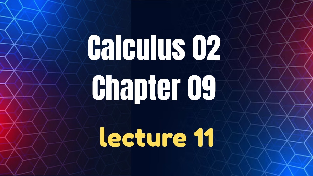Calculus 02 Chapter 09 Multiple Integrals Lecture 11