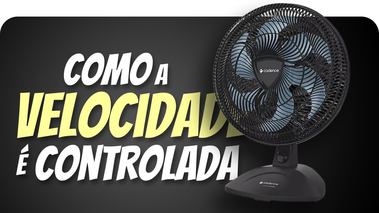 Como funciona o CONTROLE DE VELOCIDADE do ventilador
