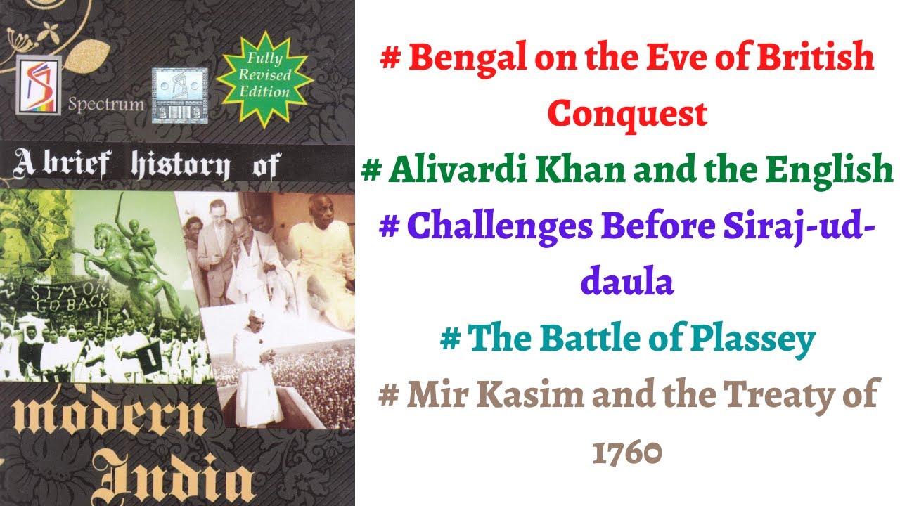 (V14) (How Britishers Captured Bengal, Battle of Plassey, Nawabs of Bengal) Spectrum Modern History