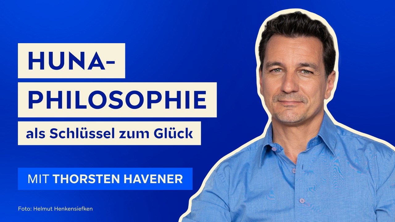 Huna-Philosophie als Schlüssel für ein gelingendes Leben -  #86 SMP LeaderTalks mit Thorsten Havener