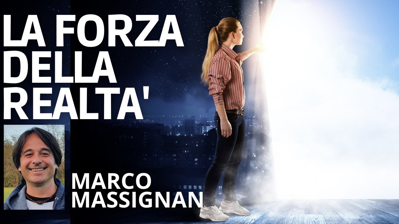 LA FORZA DELLA REALTÁ: come allinearsi alla verità più grande | Marco Massignan e Fabio Frabetti