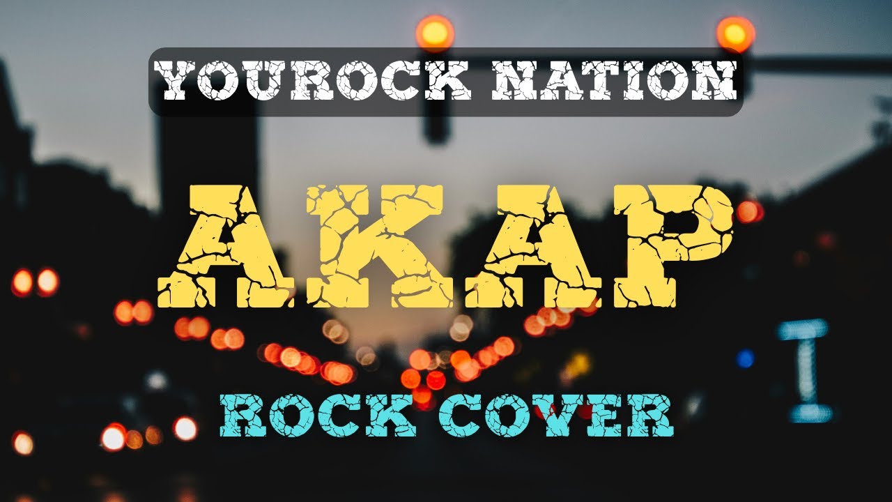 AKAP (BY Imago) | Rock Cover | YouRock Nation