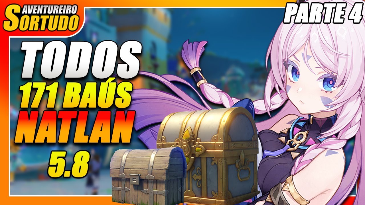 TODOS OS BAÚS DE NATLAN 5.8 - PARTE 4 (RESORT DA BRISA TRANQUILA 100%) | GENSHIN IMPACT