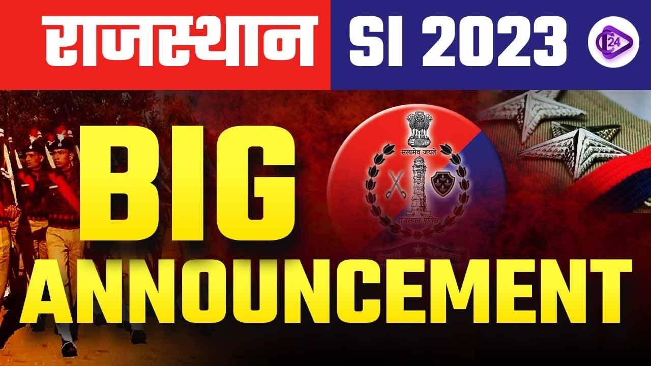 Rajasthan SI 2023 | Good News for Students | Class24 RAS