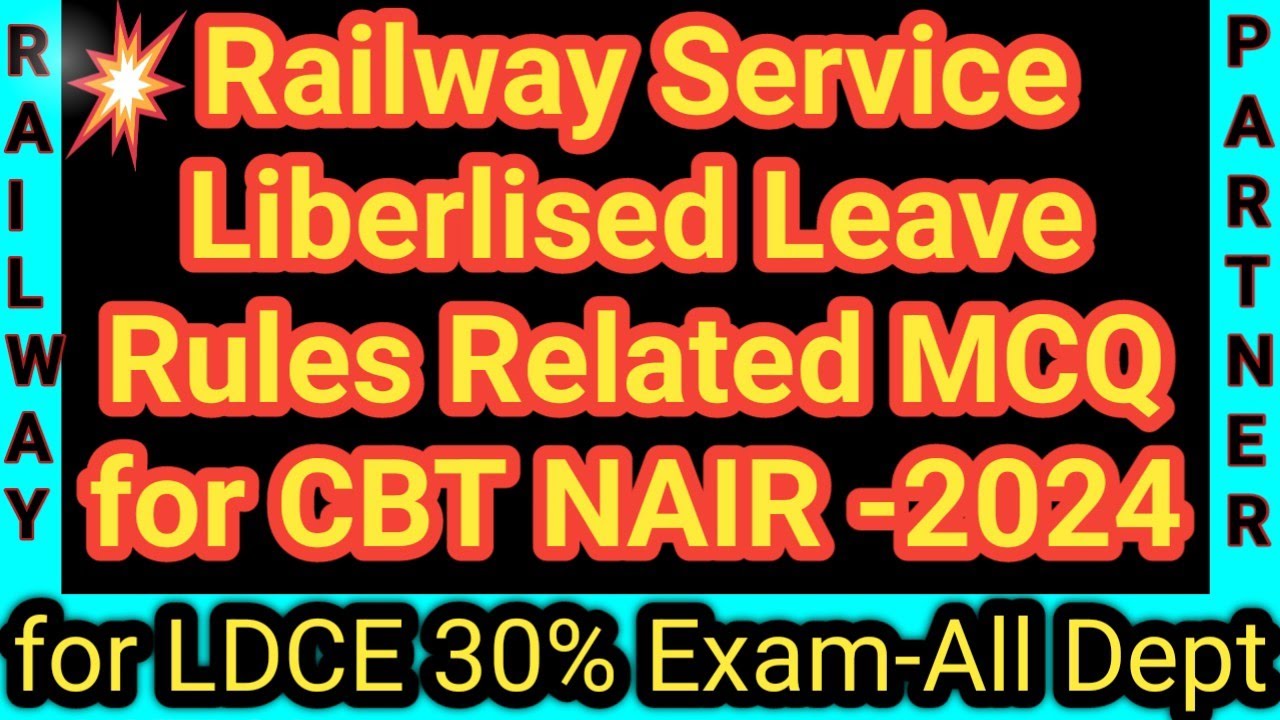 RAILWAY LEAVE RULES MCQ for LDCE Exam|Railway Leaves rules in Hindi |Types of leave in Railway |CBT