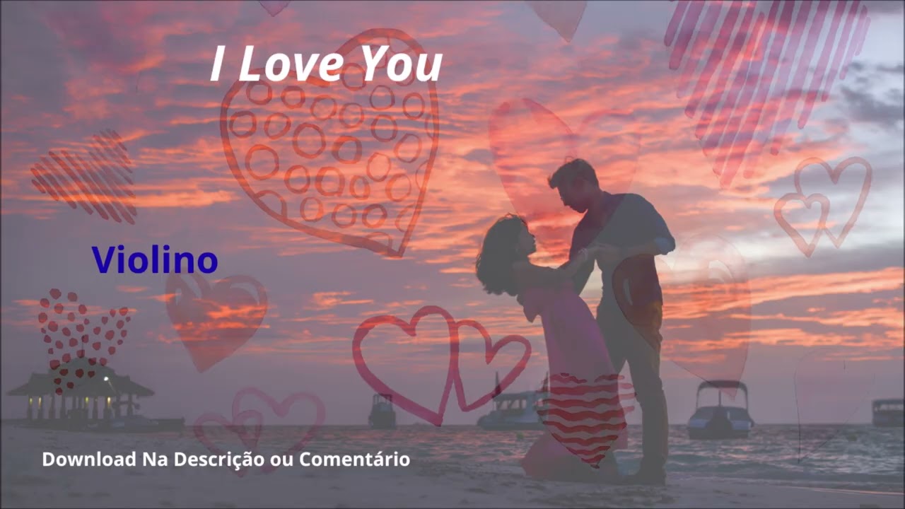 I Love You Violino By Orlando P Silva