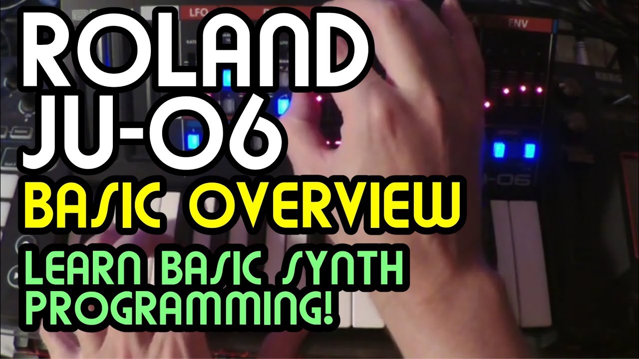 Базовый обзор // Учебное пособие по синтезатору Roland Boutique JU-06