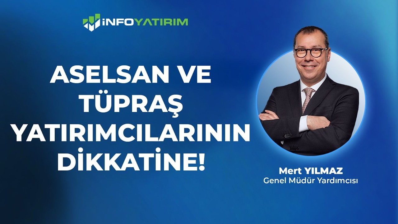 ASELSAN Ve TUPRAŞ Yatırımcılarının Dikkatine! | Mert Yılmaz Yorumluyor '9 Nisan 2026' | İnfo Yatırım