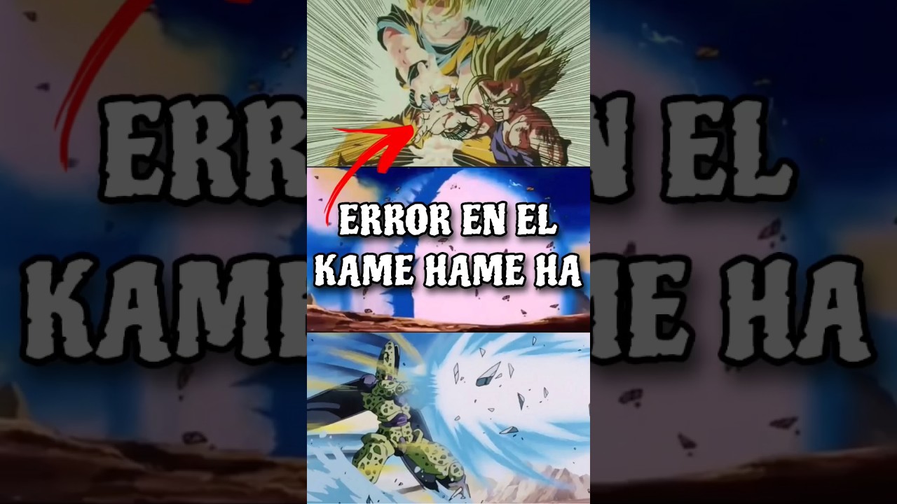 ERROR en el Kame Hame Ha de Gohan Vs Cell