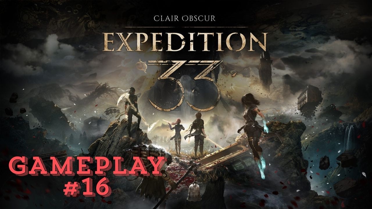 [ESP] Clair Obscur: Expedition 33 #16