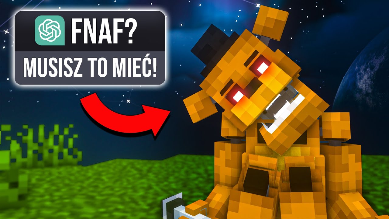 NAJLEPSZE MODY z FNAF według CHATU GPT do Minecraft