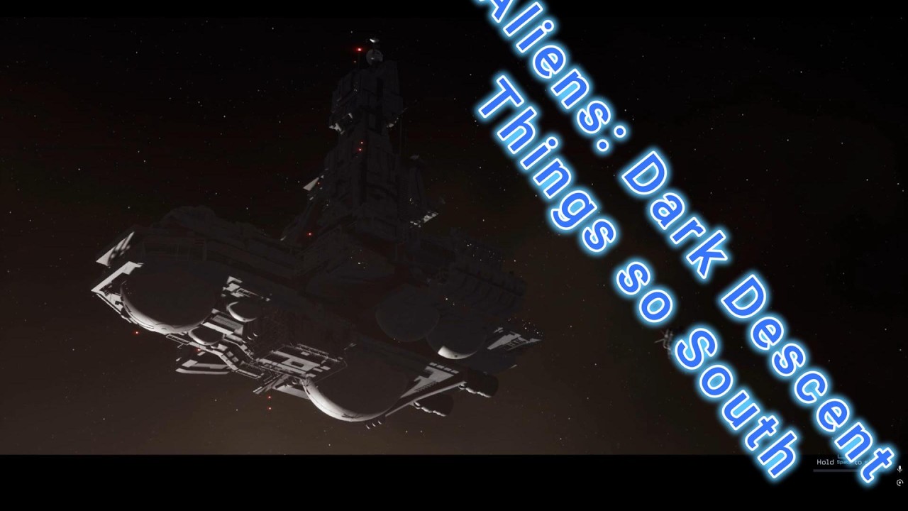 Aliens Dark Descent  Things go south