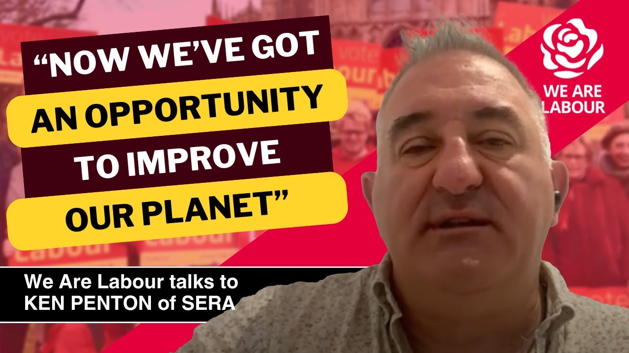 Labour&rsquo;s green policy: talking to Ken Penton of SERA