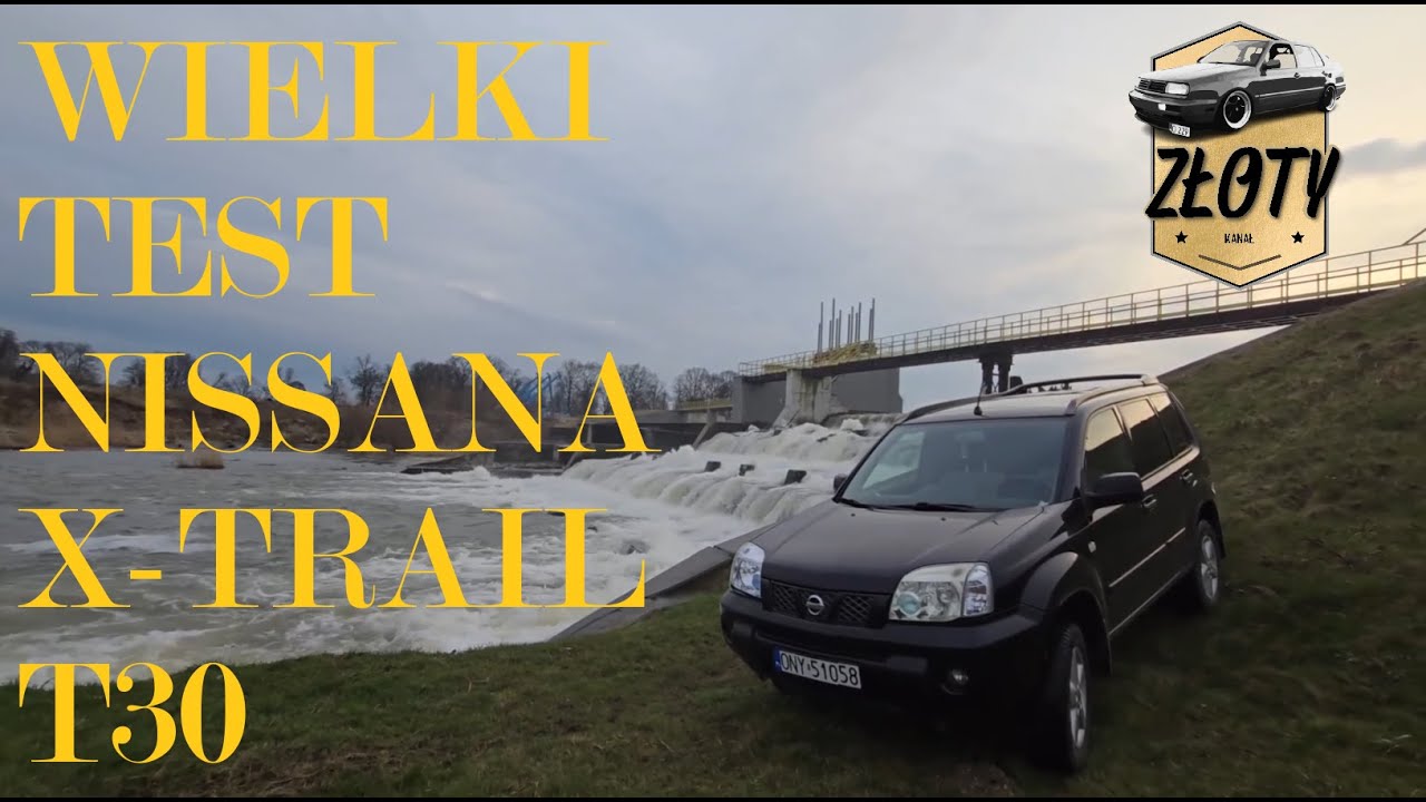 WIELKI TEST - NISSAN X-TRAIL T30 2.2DCI - Czy podoła w terenie? Ile pali?