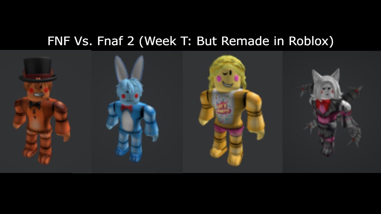 FNF vs. Fnaf 2 (Week T: But remade in Roblox)