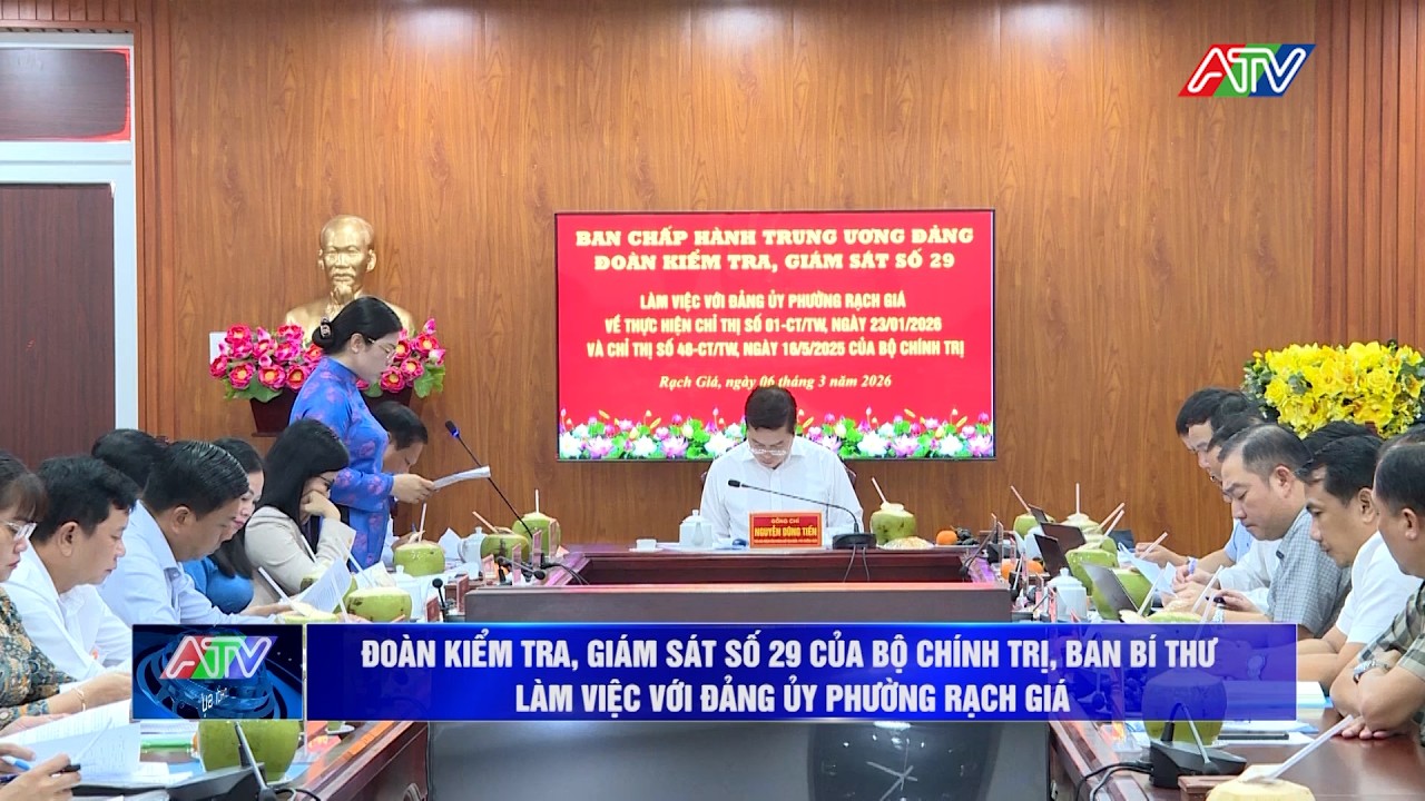 Đoàn kiểm tra, giám sát số 29 của Bộ Chính trị, Ban Bí thư làm việc với Đảng ủy phường Rạch Giá