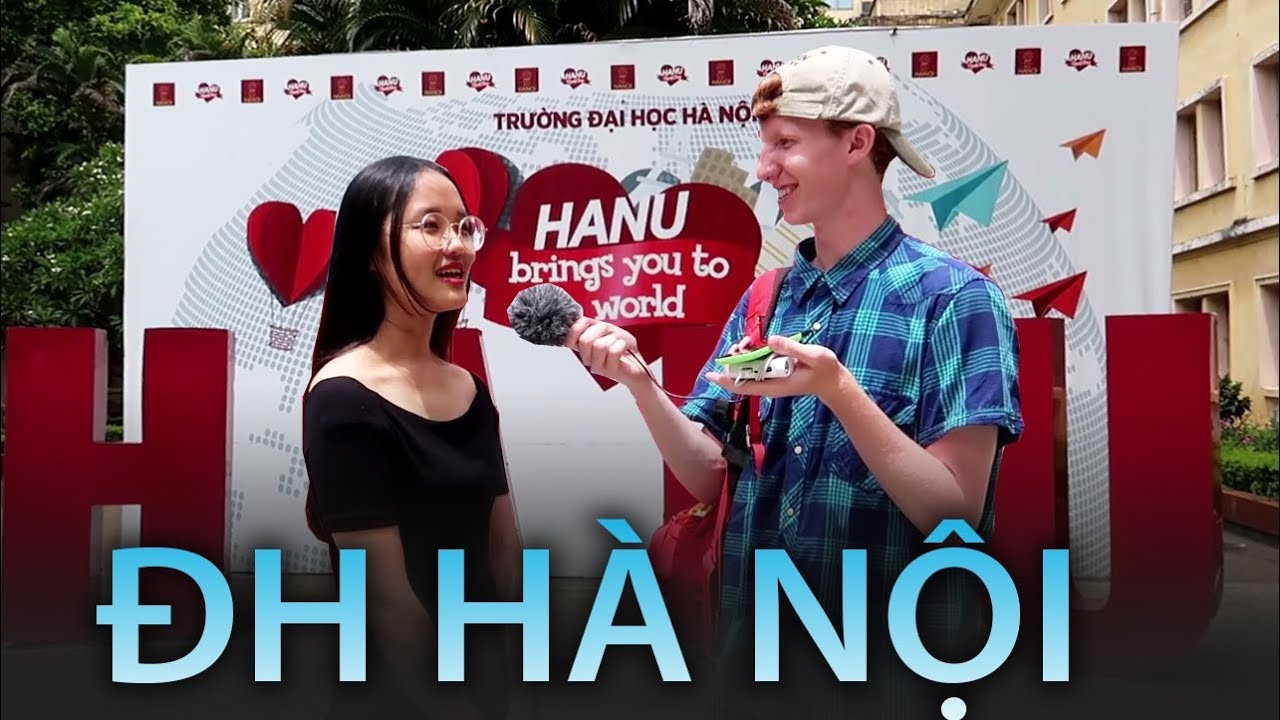 SINH VIÊN ĐẠI HỌC HÀ NỘI NÓI TIẾNG ANH THẾ NÀO? - HANU STUDENTS SPEAK ENGLISH