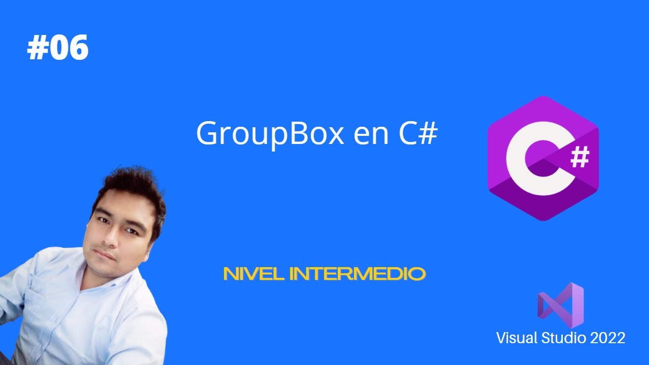 06 - GroupBox | C# Nivel Intermedio