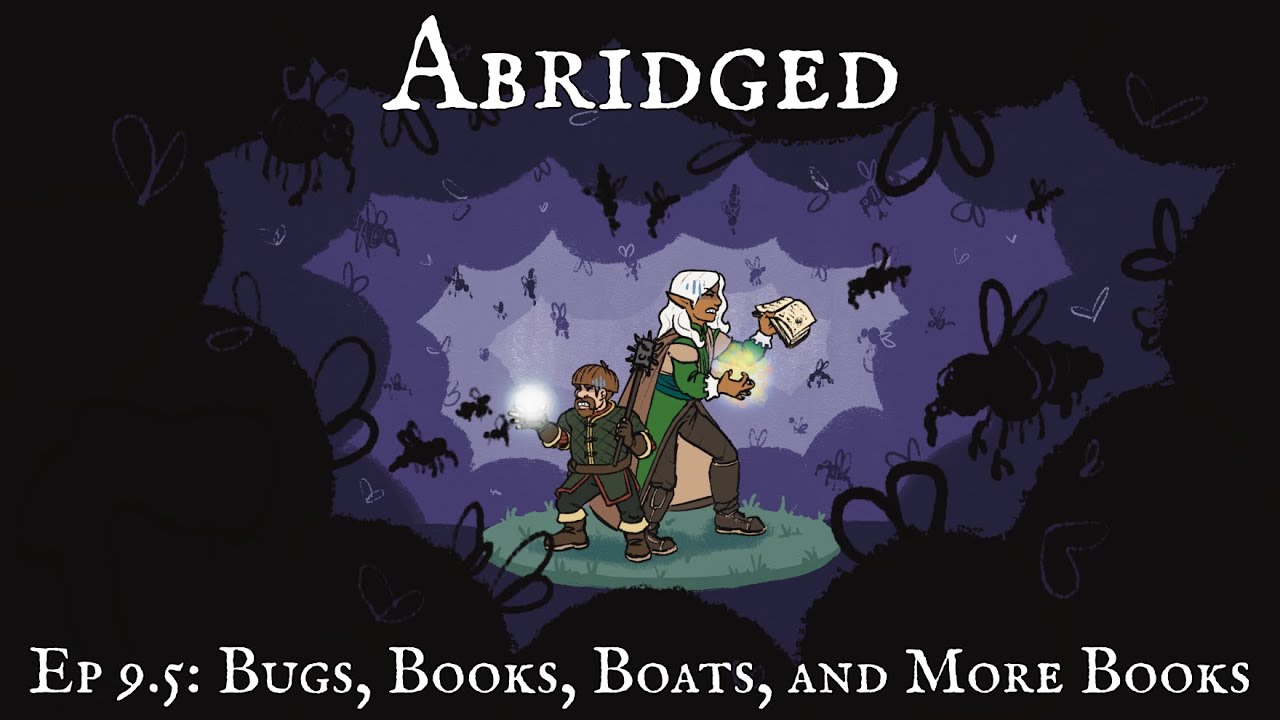 U&O Abridged | Ep 9.5: Bugs, Books, Boats, and More Books