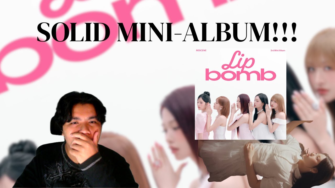 RESCENE Lip Bomb Mini-Album | Reaction