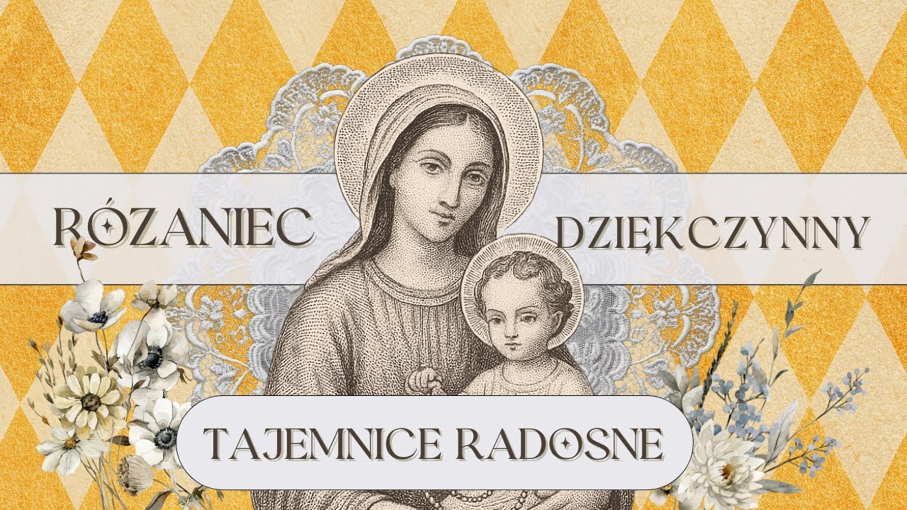 Różaniec dziękczynny II Tajemnice radosne