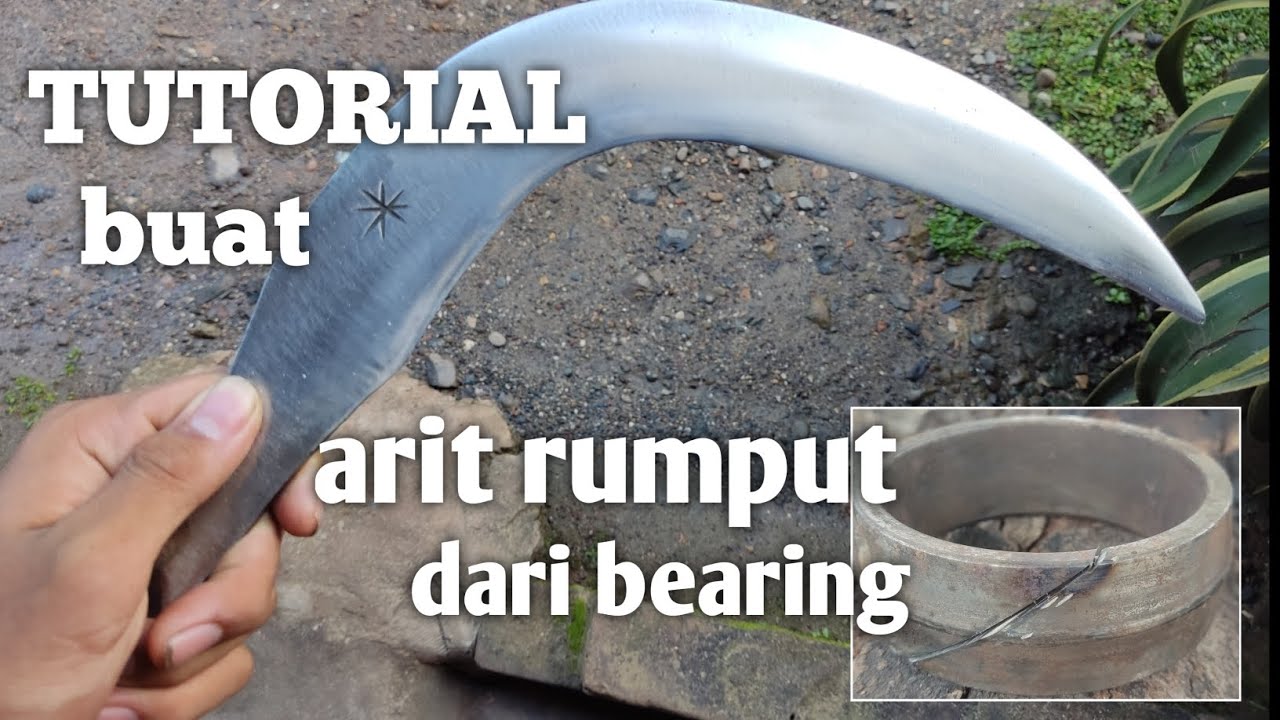 Blacksmith (membuat arit rumput dari bahan bearing) super tajam