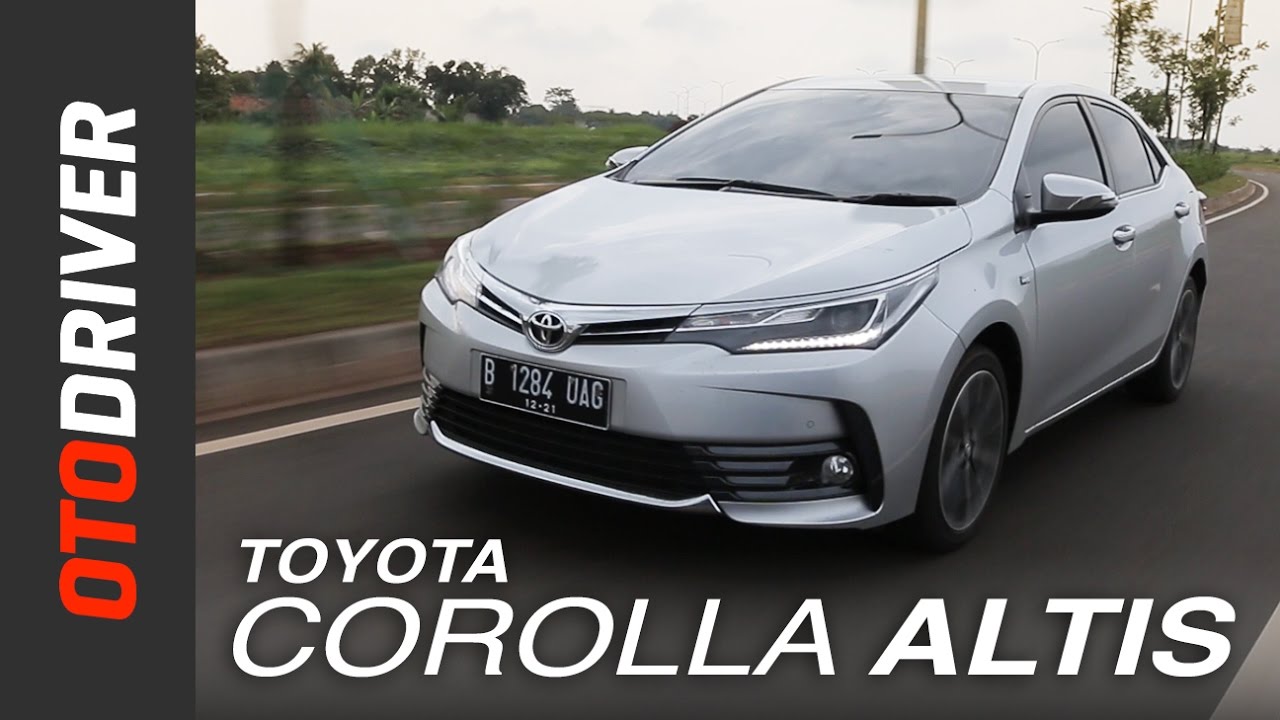 Toyota Corolla Altis 2017 Review Indonesia | OtoDriver