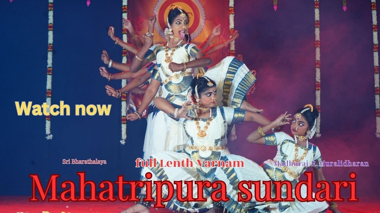 Mahatripura Sundari - Sivaranjai Varnam - Madhurai R.Muralidharan - SriBharathalaya -Bharathanatyam