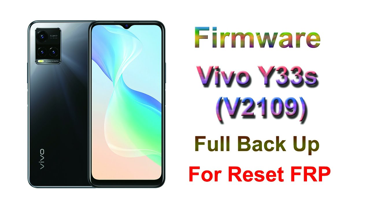 Firmware Vivo Y33s (PD2147F) Full Back Up