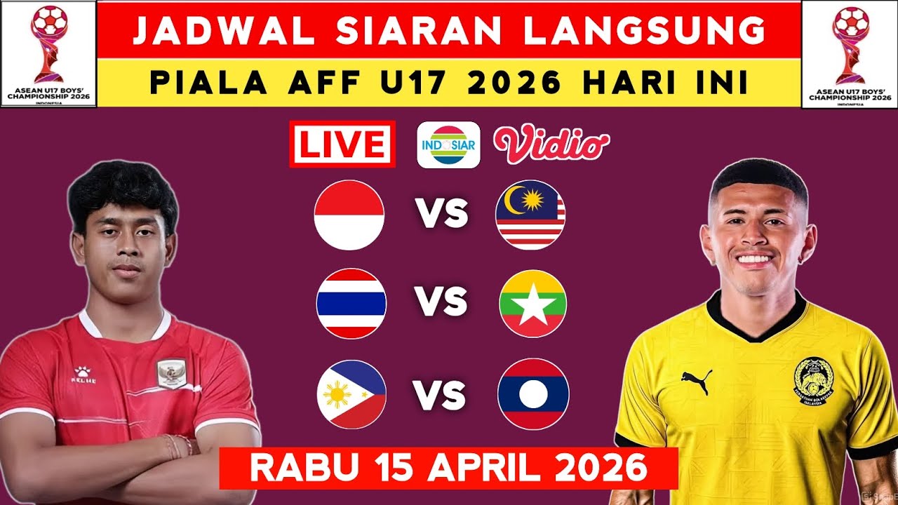 Jadwal Siaran Langsung Piala AFF U17 Hari ini - Indonesia vs Malaysia - Rabu 15 April 2026  