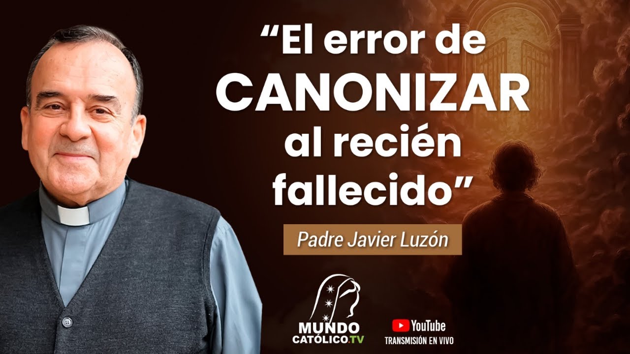 El error de canonizar al recién fallecido
