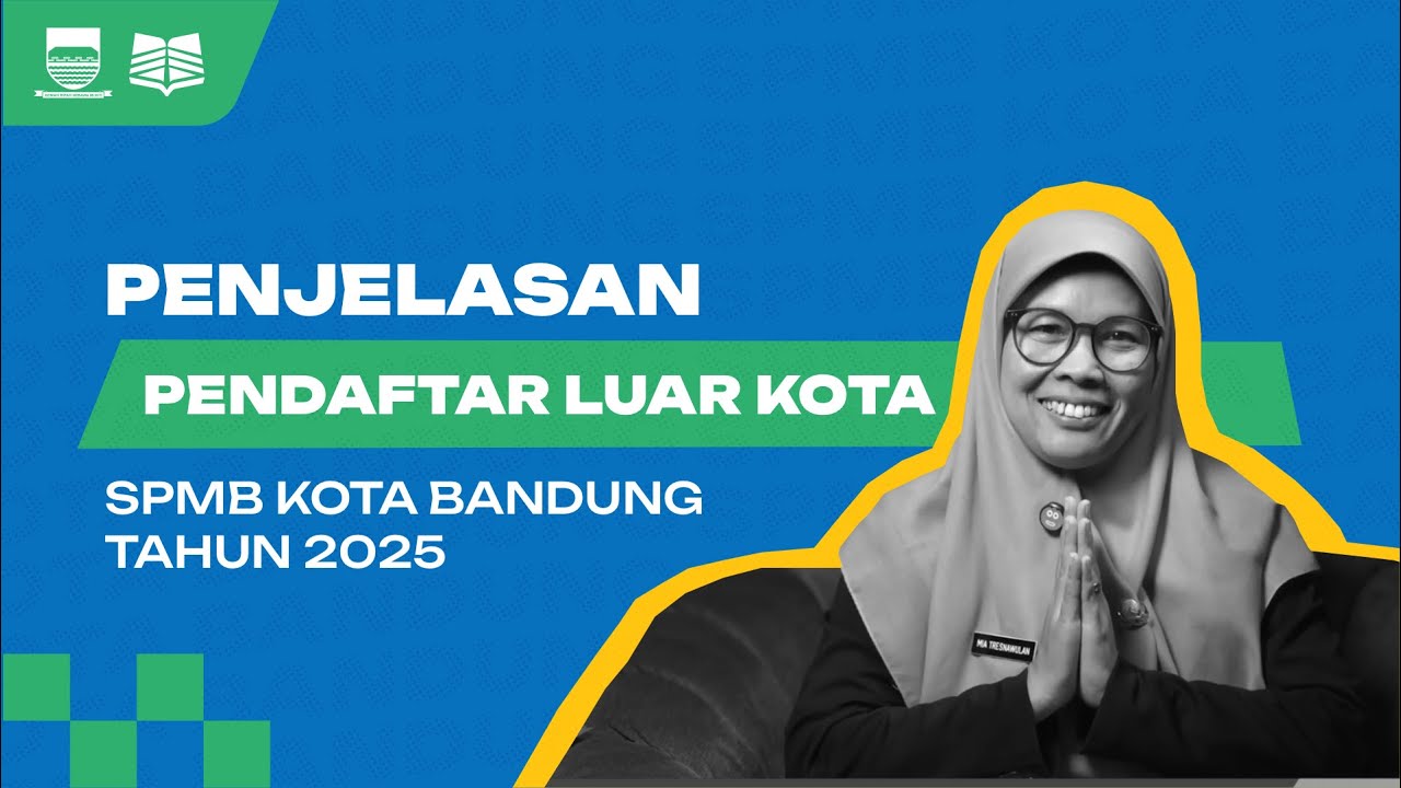 PENJELASAN PENDAFTAR LUAR KOTA | SPMB KOTA BANDUNG THN 2025/2026