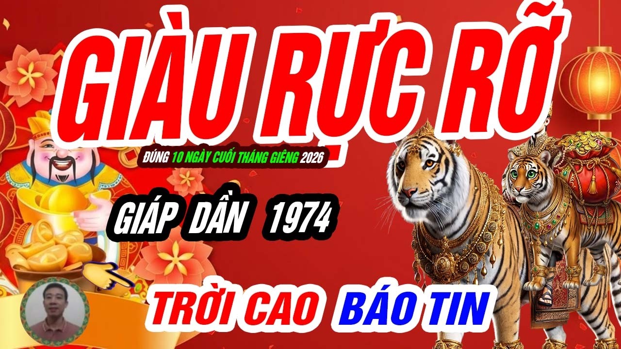 🐯 Hổ Gầm Gọi Lộc! GIÁP DẦN 1974 đúng 10 ngày vàng cuối tháng giêng TIỀN ĐỔ