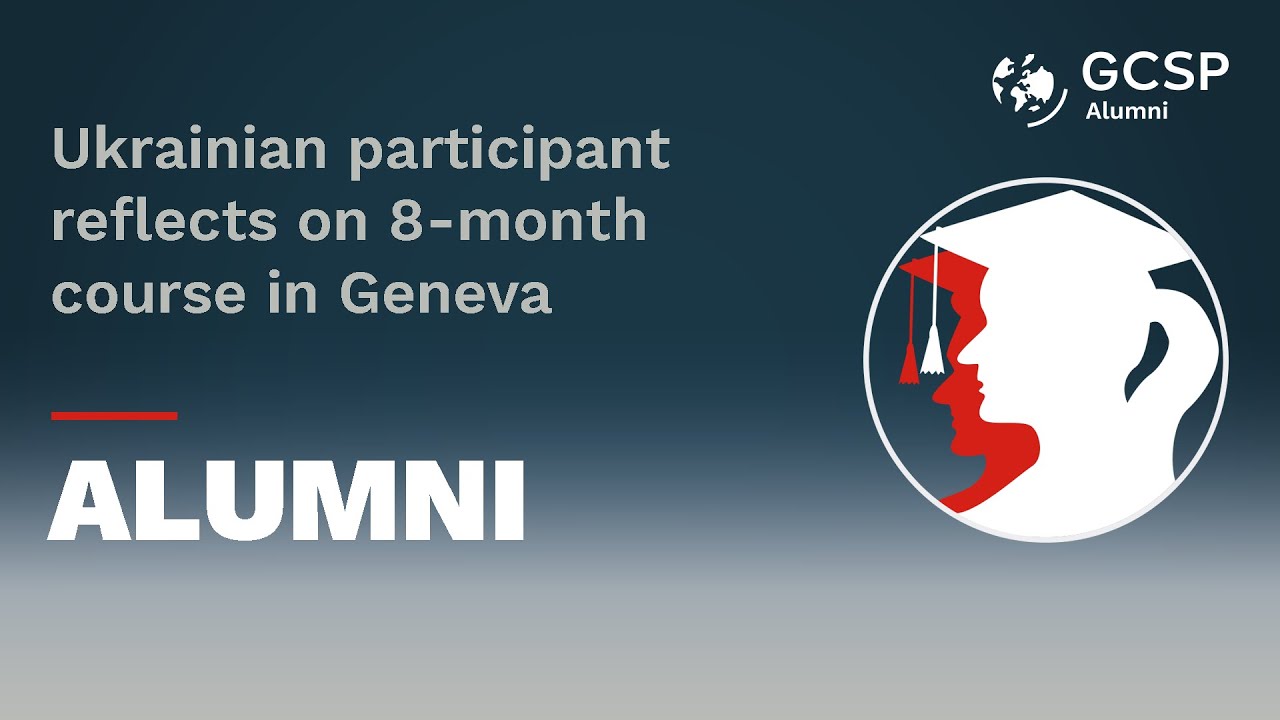 Ukrainian participant reflects on 8-month course in Geneva