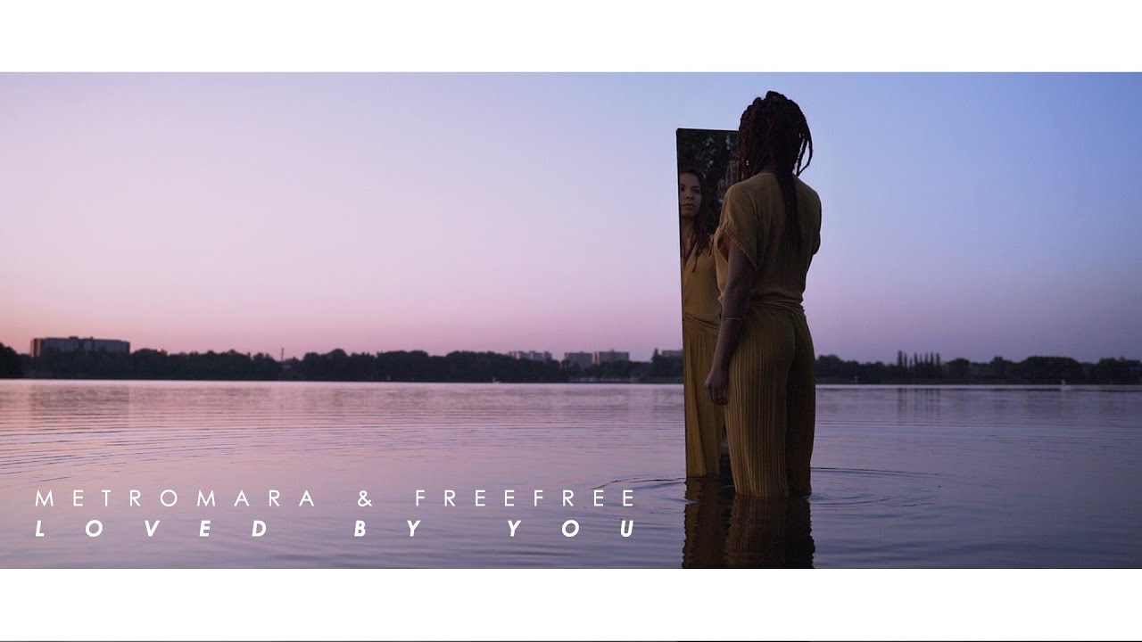 Metromara & FreeFree - Loved By You