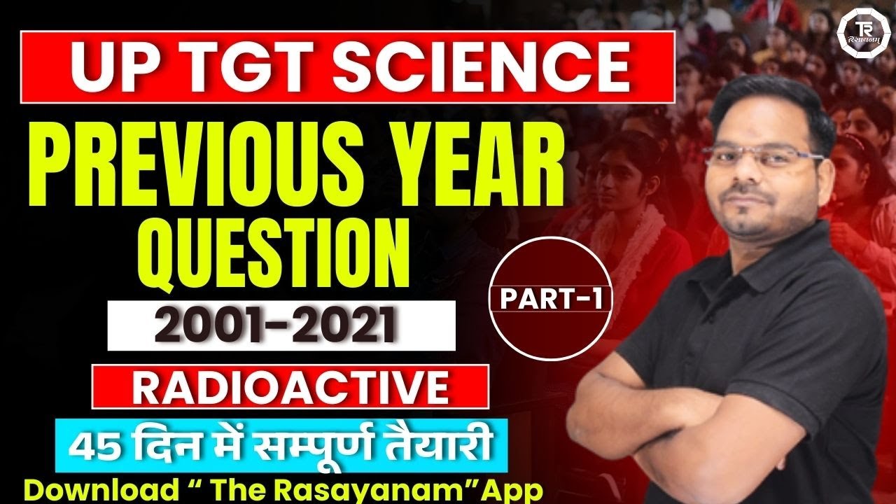 UP TGT SCIENCE 2001-2021 II PREVIOUS YEAR QUESTION II CHEMISTRY PART-1 BY Dr. Manish Sir